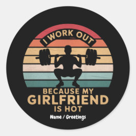 Ik werk omdat mijn Vriendin niet leuk is Ronde Sticker