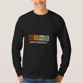 Ik werk periodiek in ruste chemie t-shirt