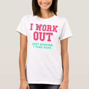 Ik werk uit, gewoon Kidding T-shirt