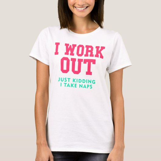 Ik werk uit, gewoon Kidding T-shirt (Voorkant)