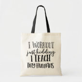 Ik werk uit, ik ben gewoon gek op Tiny Humans Tas (Voorkant)