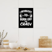 Ik werk uit om de waanzin weg te vegen - grappige  poster (Keuken)