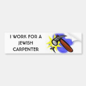 IK WERK VOOR EEN JEWSE CARPENTER BUMPERSTICKER (Voorkant)