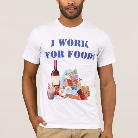 IK WERK VOOR ETEN T-SHIRT (Voorkant)