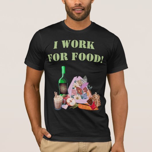 IK WERK VOOR ETEN T-SHIRT (Voorkant)