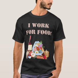 IK WERK VOOR ETEN T-SHIRT