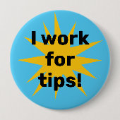 Ik Werk voor Fooien! Starburst Ronde Button 4,0 Cm (Voorkant)