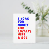 Ik werk voor geld om een hond te huren briefkaart (Staand voorkant)