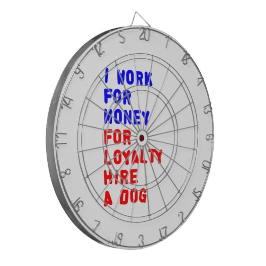 Ik werk voor geld om een hond te huren dartbord (Voorkant Links)