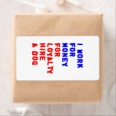 Ik werk voor geld om een hond te huren etiket (Insitu)