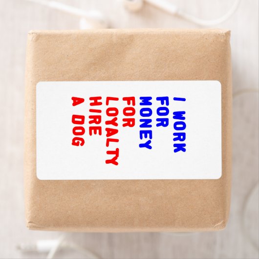 Ik werk voor geld om een hond te huren etiket (Insitu)