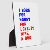 Ik werk voor geld om een hond te huren fotoplaat (Zijkant)