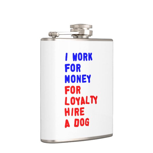 Ik werk voor geld om een hond te huren heupfles (Rechts)