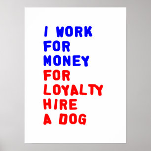 Ik werk voor geld om een hond te huren poster