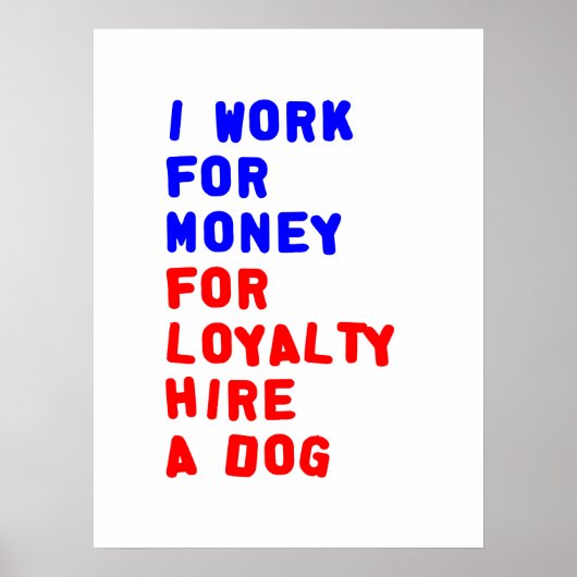 Ik werk voor geld om een hond te huren poster (Voorkant)