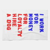 Ik werk voor geld om een hond te huren theedoek (Horizontaal)