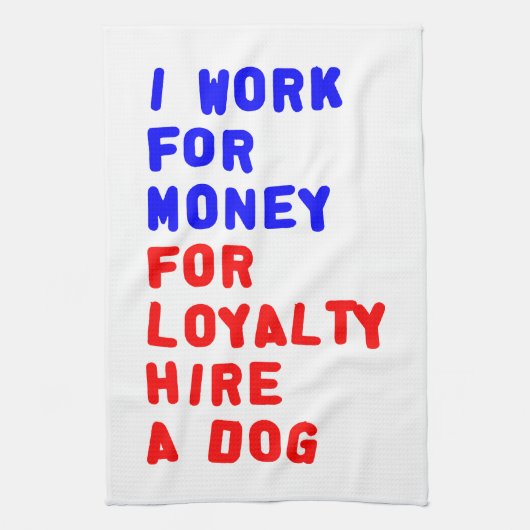 Ik werk voor geld om een hond te huren theedoek (Verticaal)