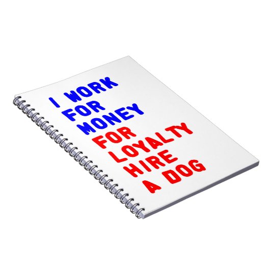 Ik Werk Voor Geld Voor Trouw Huur Een Hond Notitieboek (Rechterzijde)