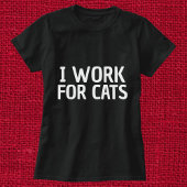 Ik werk voor katten Grappig Eenvoudig Gepersonalis T-shirt