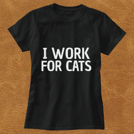 Ik werk voor katten Grappig Eenvoudig Gepersonalis T-shirt