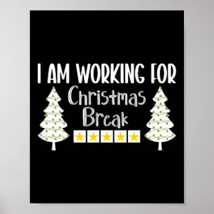 Ik werk voor kerstvakantie grappig sarcasme poster