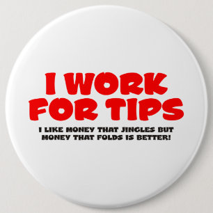 Ik werk voor tips ronde button 6,0 cm