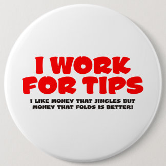 Ik werk voor tips ronde button 6,0 cm