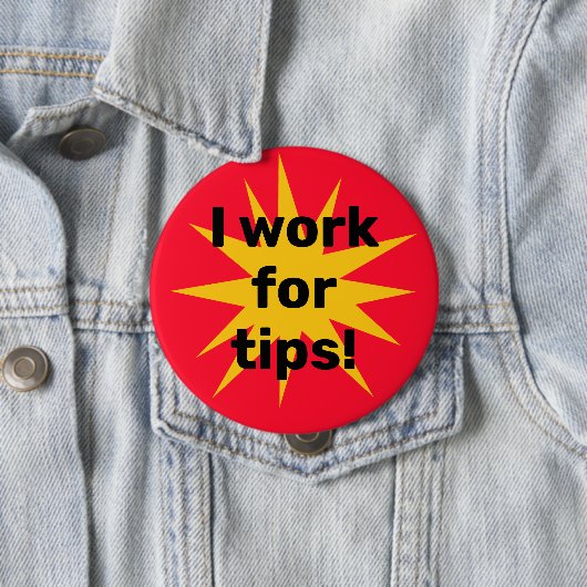 Ik werk voor Tips! Starburst Ronde Button 4,0 Cm (In situ)