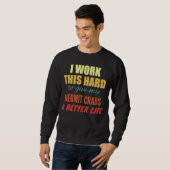 Ik werk zo hard om mijn heremietkrabben beter te m trui (Voorkant volledig)