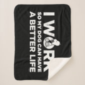 Ik werk zodat mijn hond een beter leven kan leiden sherpa deken (Voorkant)