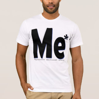 Ik - werkelijke grootte! t-shirt