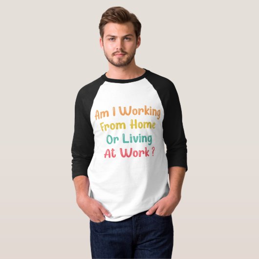 IK WERKEN VAN THUIS OF LEVENS OP HET WERK, T-SHIRT (Voorkant volledig)