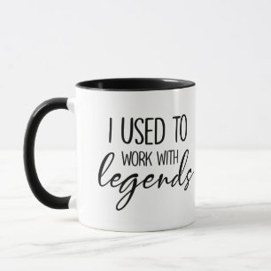 Ik werkte altijd met legende, Retirement Mok