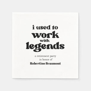 Ik Werkte Eens Met Legenden Funny Pensioen Servet