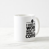 Ik werkte nu ik Drink gewoon koffie Mok - grappig (Voorkant rechts)
