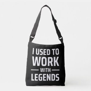 Ik werkte vroeger met Legends Crossbody Tas