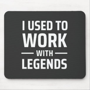 Ik werkte vroeger met Legends Muismat