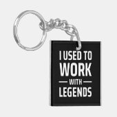 Ik werkte vroeger met Legends Sleutelhanger (Voorkant Links)