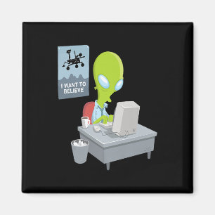 Ik wil alien versie ufo alien grappige gi geloven magneet