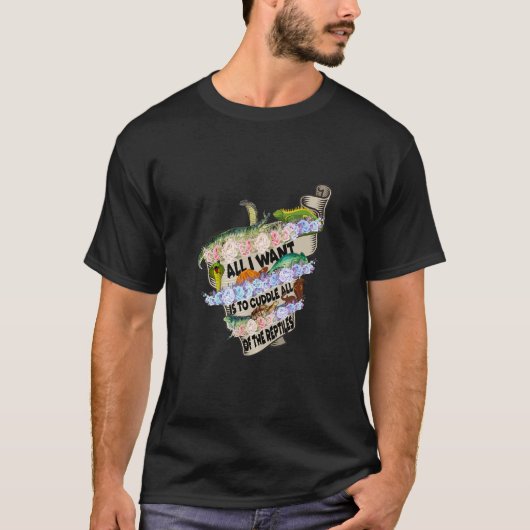 Ik wil alle reptielen omdraaien t-shirt (Voorkant)
