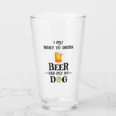Ik wil alleen Beer Drinken en mijn hond eten Glas (Voorkant)