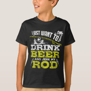 Ik wil alleen Beer Drinken en mijn weg Gevist. T-shirt