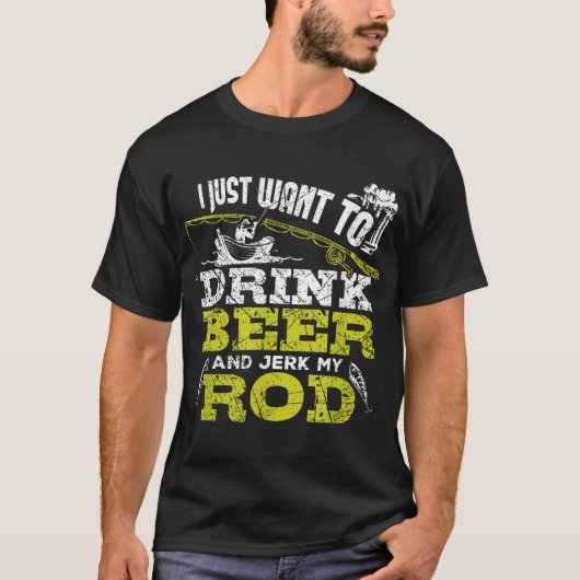 Ik wil alleen Beer Drinken en mijn weg Gevist. T-shirt (Voorkant)