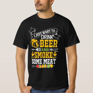 IK WIL ALLEEN BEER DRINKEN EN VLEES ROOKTEN T-SHIRT