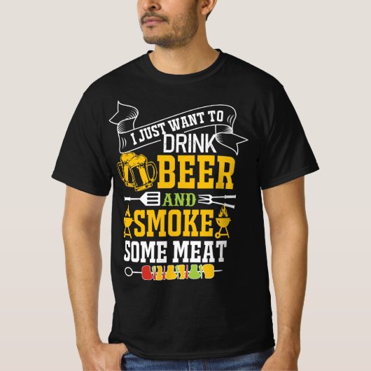 IK WIL ALLEEN BEER DRINKEN EN VLEES ROOKTEN T-SHIRT (Voorkant)