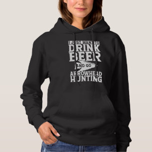 Ik wil alleen Bier Drinken en Arrowiad jagen Hoodie