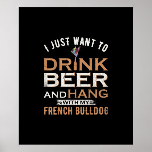 Ik wil alleen bier Drinken en hangen met een Frans Poster