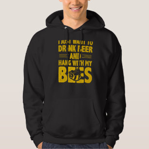 Ik wil alleen bier Drinken en met mijn bijen hange Hoodie
