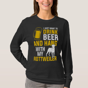 Ik wil alleen bier Drinken en met mijn rottwei han T-shirt