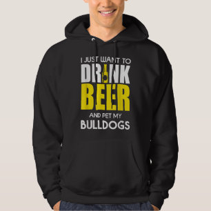 Ik wil alleen bier Drinken en mijn bulledog grappi Hoodie